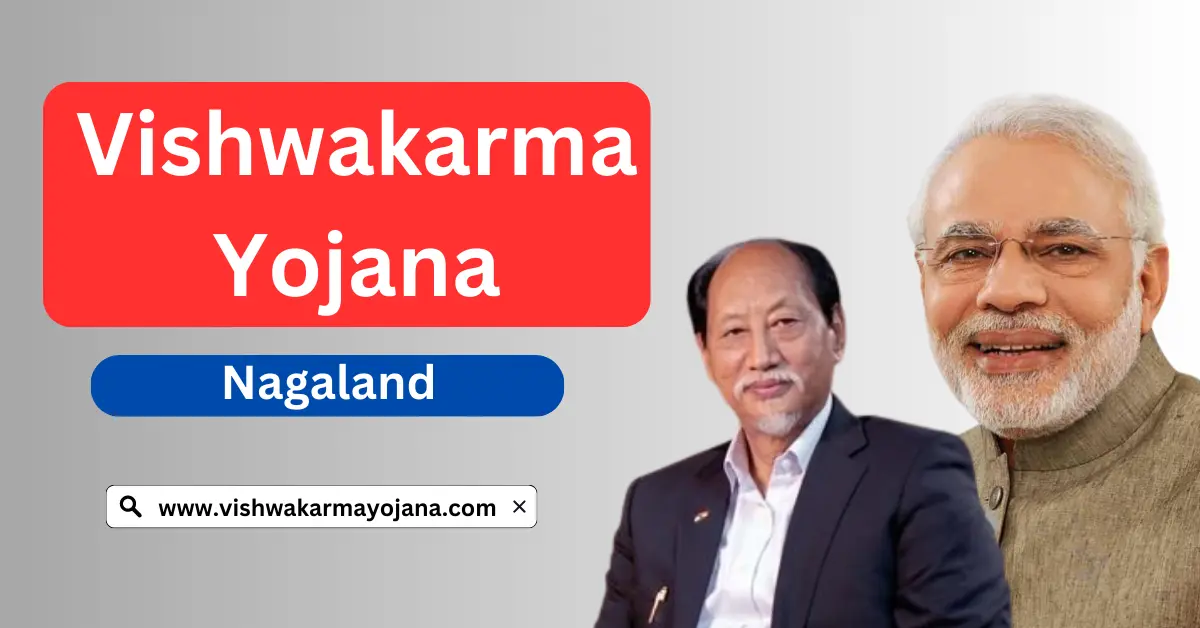 pm Vishwakarma Yojana Nagaland